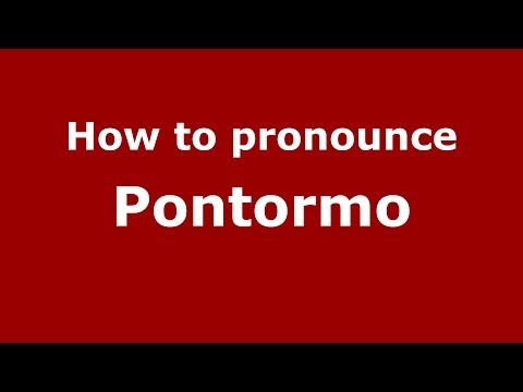 How to pronounce Pontormo (Italian/Italy) - PronounceNames.com