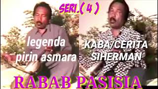 Download lagu RABAB PASISIA!!.KABA/STORY.SIHERMAN.SERIES.( 4 ).LEGEND.PIRIN ASMARA mp3