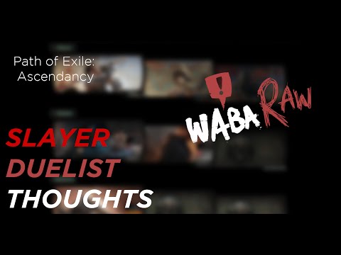 Path Of Exile - Ascendancy Subclasses - Slayer - wabaRaw series