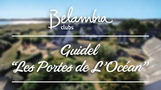 preview picture of video 'Guidel Plages - Bretagne - Location, Vacances été mer | Belambra Clubs'