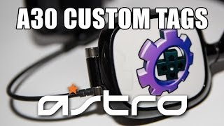 Let's look at Astro A30 custom speaker tags
