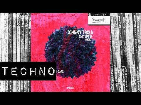 TECHNO: Johnny Trika - Fast Life [ONESELF]