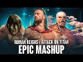 Roman Reigns X Attack On Titan EPIC MASHUP I Am Greatness X ətˈæk 0N Tάɪtn WMId
