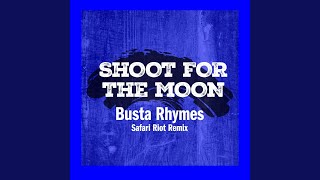 Shoot For The Moon (Safari Riot Remix)