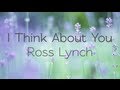 Austin & Ally - I Think About You Full (Lyrics ...