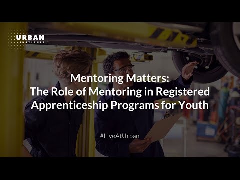 Mentoring Matters: The Role of Mentoring in Registered Apprenticeship Programs for Youth