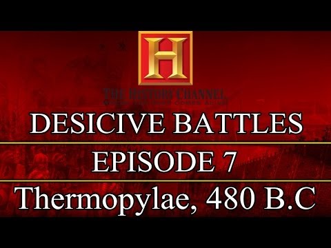 Decisive Battles - Episode 7 - Thermopylae, 480 B.C.