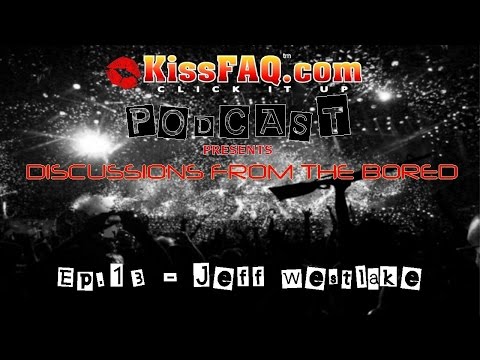 KissFAQ Podcast Ep.013 - Special Guest: Jeff Westlake