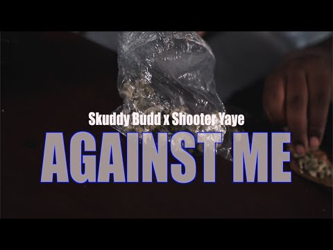 Skuddy Budd x Shooter YaYe - "Against Me" (Prod. by Reuel Beats) [Music Video] (Dir. by DSB DIGITAL)