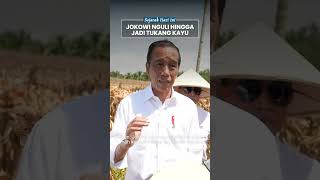 Lakon Jokowi Jadi Kuli Panggul hingga Tukang Kayu untuk Biaya Sekolah Sebelum Duduki Kursi Presiden
