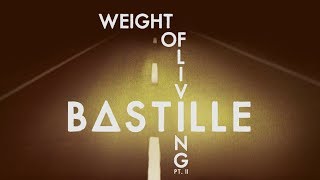 Bastille - Weight of Living, Pt. II (Lyrics)