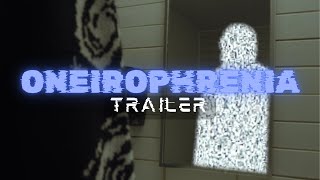 Oneirophrenia Trailer