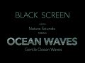 Relaxing Black Screen Ocean Waves Nature Sounds Johnnie Lawson Dark Screen Gentle Sleep Meditation