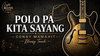 Download lagu POLO PA KITA SAYANG - Connie Mamahit | Bluesy Cover by BLUESIFY mp3 Download lagu POLO PA KITA SAYANG - Connie Mamahit | Bluesy Cover by BLUESIFY mp3