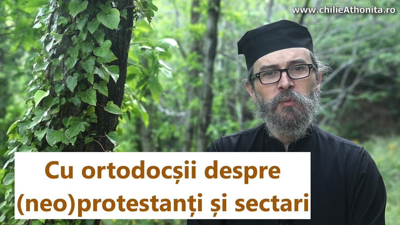 Cu ortodocșii despre (neo)protestanți și sectari - p. Teologos