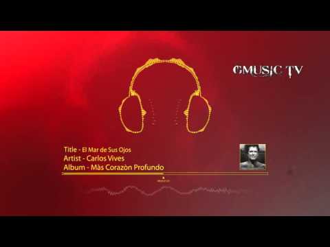 Carlos Vives - El Mar de Sus Ojos - Audio HD