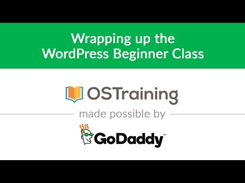 WordPress Beginner Tutorial 40 Wrapping up the WordPress Beginner Class