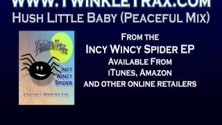 Hush Little Baby (Peaceful Mix) - Kids Songs, Lullabies and Nursery Rhymes from TwinkleTrax