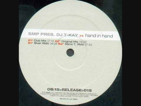 SMP Pres. DJ T-Kay ‎– Hand In Hand (Club Mix)