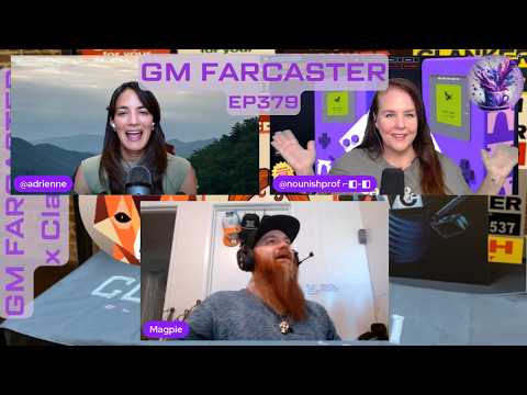 GM Farcaster ep379 Monday July 27, 2026 with @alaskanmagpie
