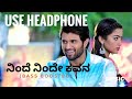 NINDE NINDE KAVANA Kannada 8D Surrounding Song SELFIE SHURU MADIDA LOVE STORY Kannada Dubbed