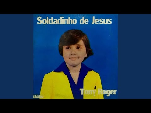 Tony Roger - SOLDADINHO DE JESUS