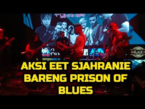 Aksi Eet Sjahranie Bareng Prison of Blues