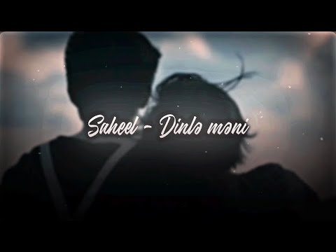 Saheel - Dinlə Məni
