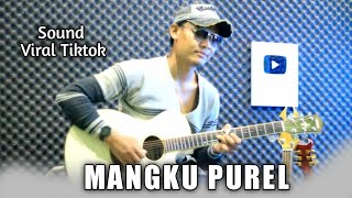 Download lagu MANGKU PUREL - Acoustic Guitar Cover Viral mp3 Download lagu MANGKU PUREL - Acoustic Guitar Cover Viral mp3