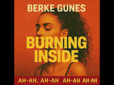 Berke Gunes - Burning Inside