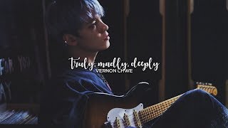 VERNON | truly, madly, deeply