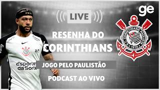 AO VIVO! GE CORINTHIANS REPERCUTE A CLASSIFICAÇÃO PARA A SEMIFINAL DO PAULISTÃO #podcast | ge.globo