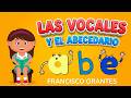 LAS VOCALES Y EL ABECEDARIO Francisco Orantes Para Niños