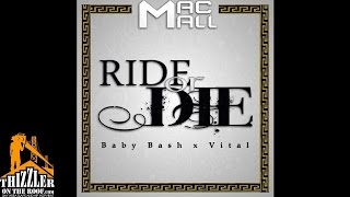 Mac Mall ft. Baby Bash, Vital - Ride Or Die [Thizzler.com]