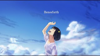 - 【感情を込めて】Henceforth covered by 夕月ティア【#4 -送別-】歌ってみた
