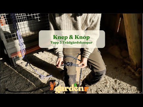 Knep och knop - topp 3 trädgårdsknopar - Trädgårdshacks med GardenR