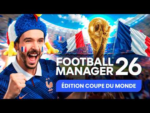 ON VA CHERCHER LA COUPE DU MONDE AVEC LES BLEUS ! (Soirée spéciale Football Manager 2026)