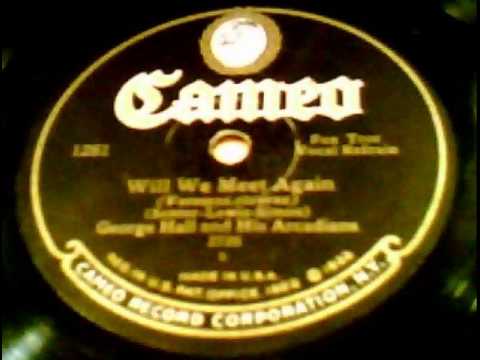 "Will We Meet Again?" - George Hall & His Arcadians (1927 Cameo)