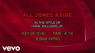 Hank Williams Jr. - All Jokes Aside (Karaoke)