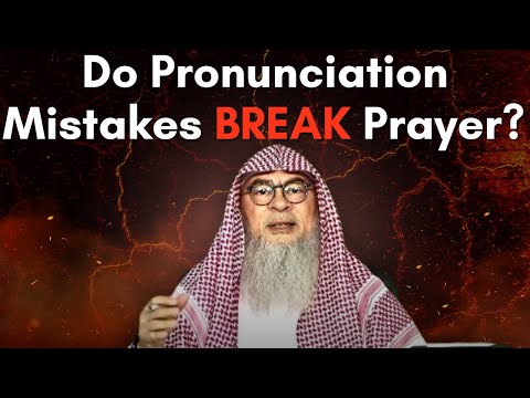 Ruling on Making Pronunciation Mistakes In Salah? || Sheikh Assim Al Hakeem 