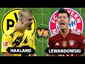 ERLING HAALAND vs ROBERT LEWANDOWSKI  / BORUSSIA DORTMUND vs BAYERN MUNICH