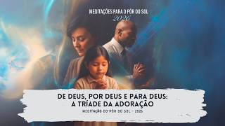 MEDITAÇÃO DO PÔR DO SOL | 01.05.2026