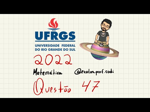 UFRGS 2022 - Matemática - Questão 47
