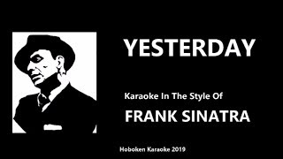 Frank Sinatra - Yesterday (Karaoke)