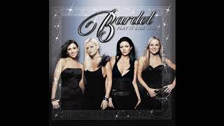 Bardot - Before I Let You Go