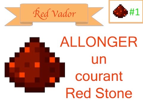 Red Vador - Lengthen a stream Red Stone minecraft
