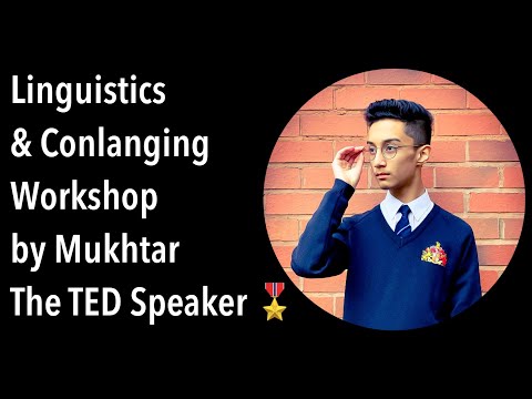 LINGUISTICS & CONLANGING WORKSHOP BY OMAR MUKHTAR OMAR MUKHLIS | TED TALK SPEAKER | THE FAMILY UK