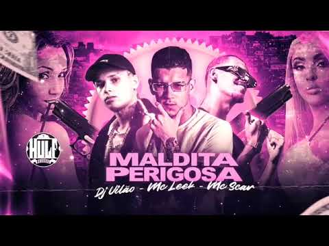 MC LEEK FEAT MC SCAR & DJ VILÃO - MALTIDA PERIGOSA ( REMIX BREGA FUNK )