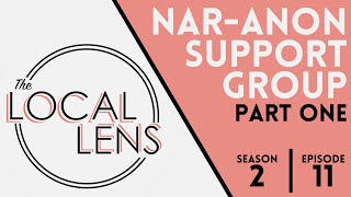 The Local Lens - Nar-Anon Support Group - Part 1