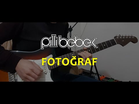 Pilli Bebek - Fotoğraf Solo Cover